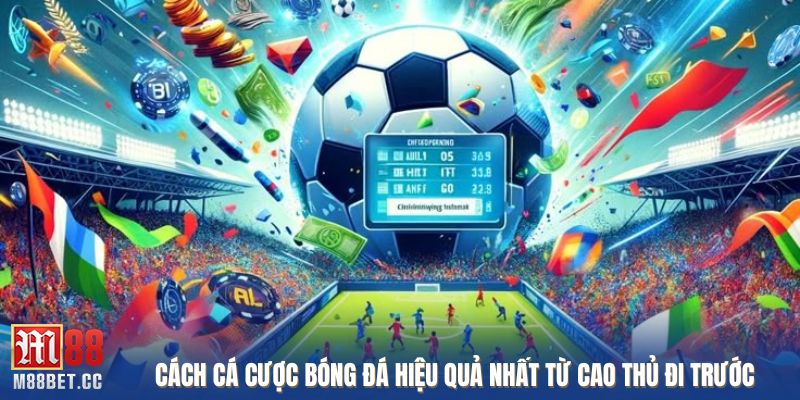 cách cá cược bóng đá hiệu quả nhất