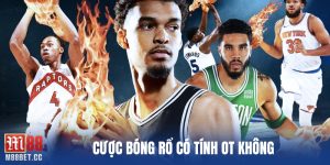 cược bóng rổ có tính ot không