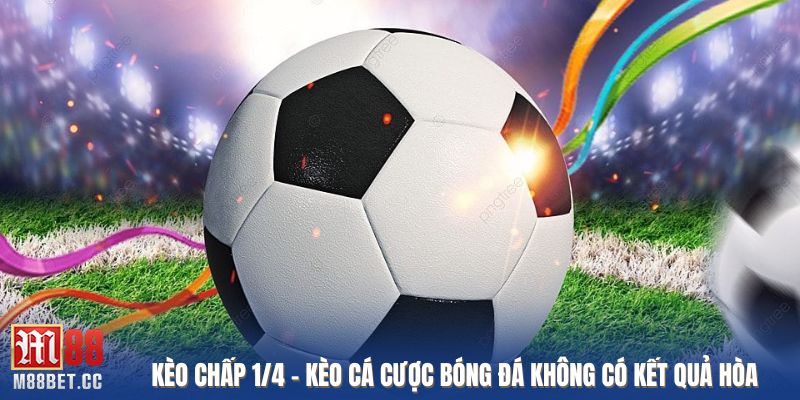 kèo chấp 1/4