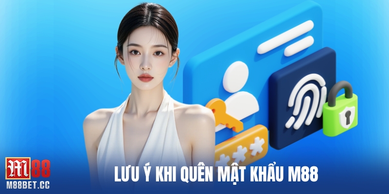 Lưu ý khi quên mật khẩu M88