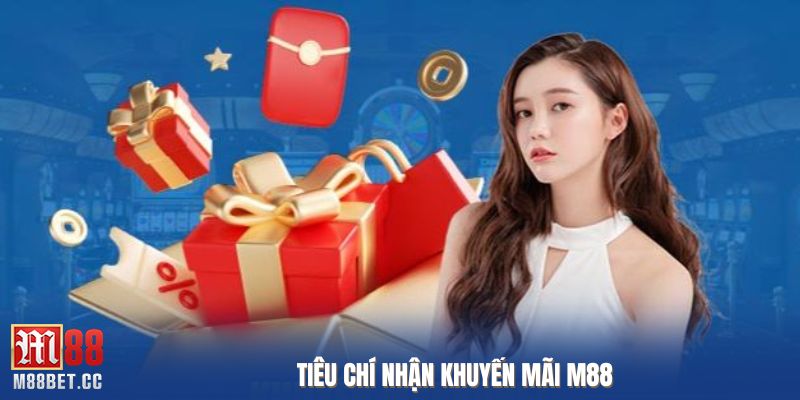 Tiêu chí nhận khuyến mãi M88