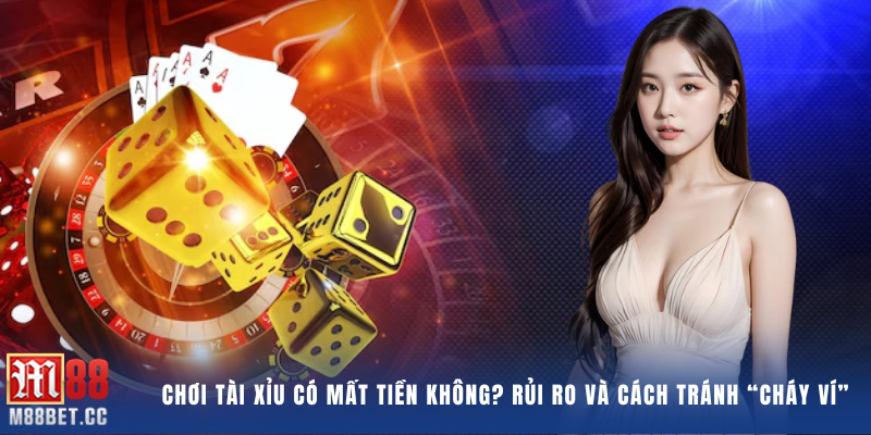 chơi tài xỉu có mất tiền không